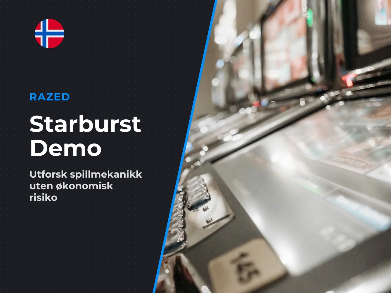 Forskjellen på Starburst demo og spill