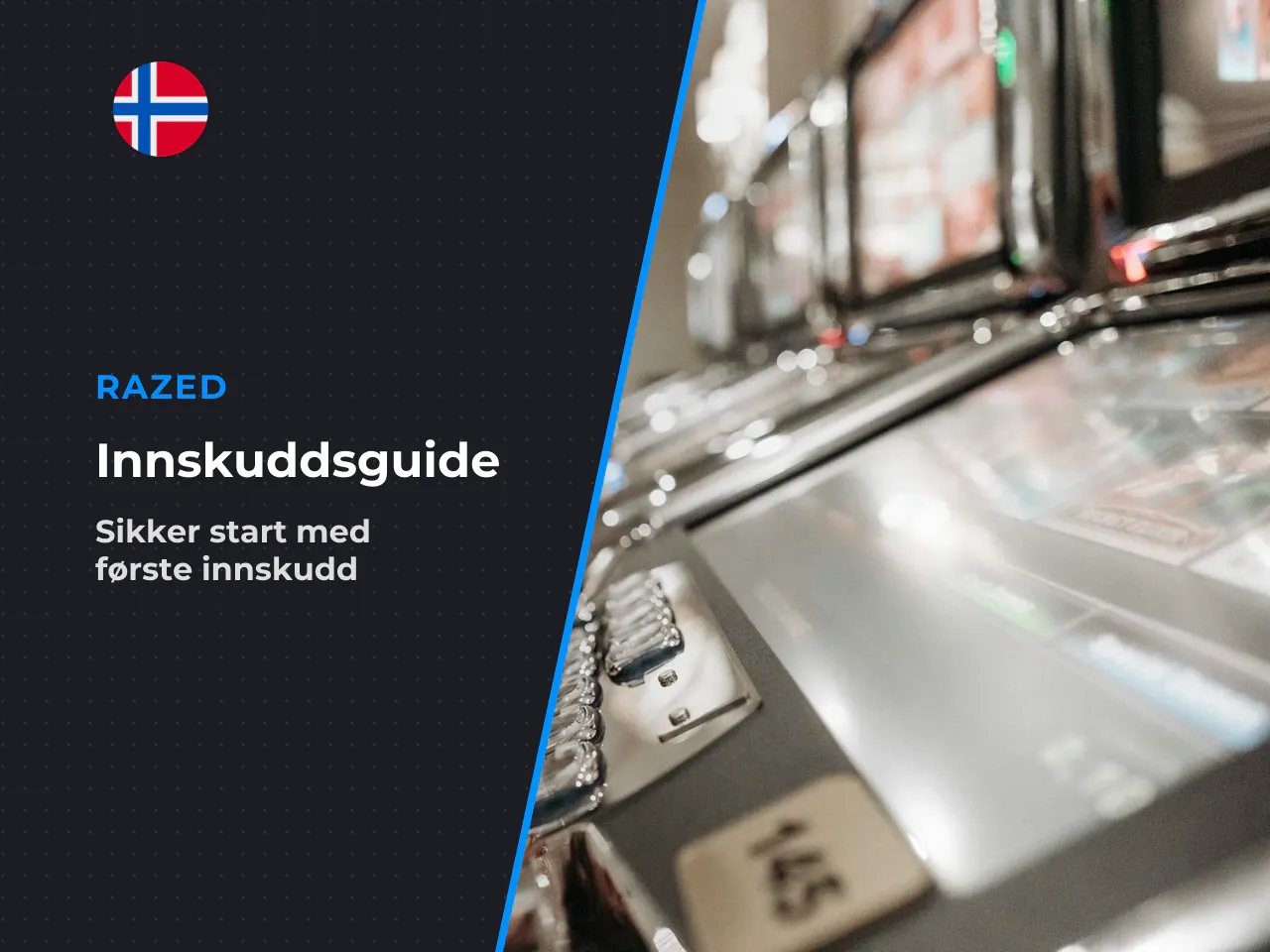 Sjekkliste før første innskudd 1. Lisens