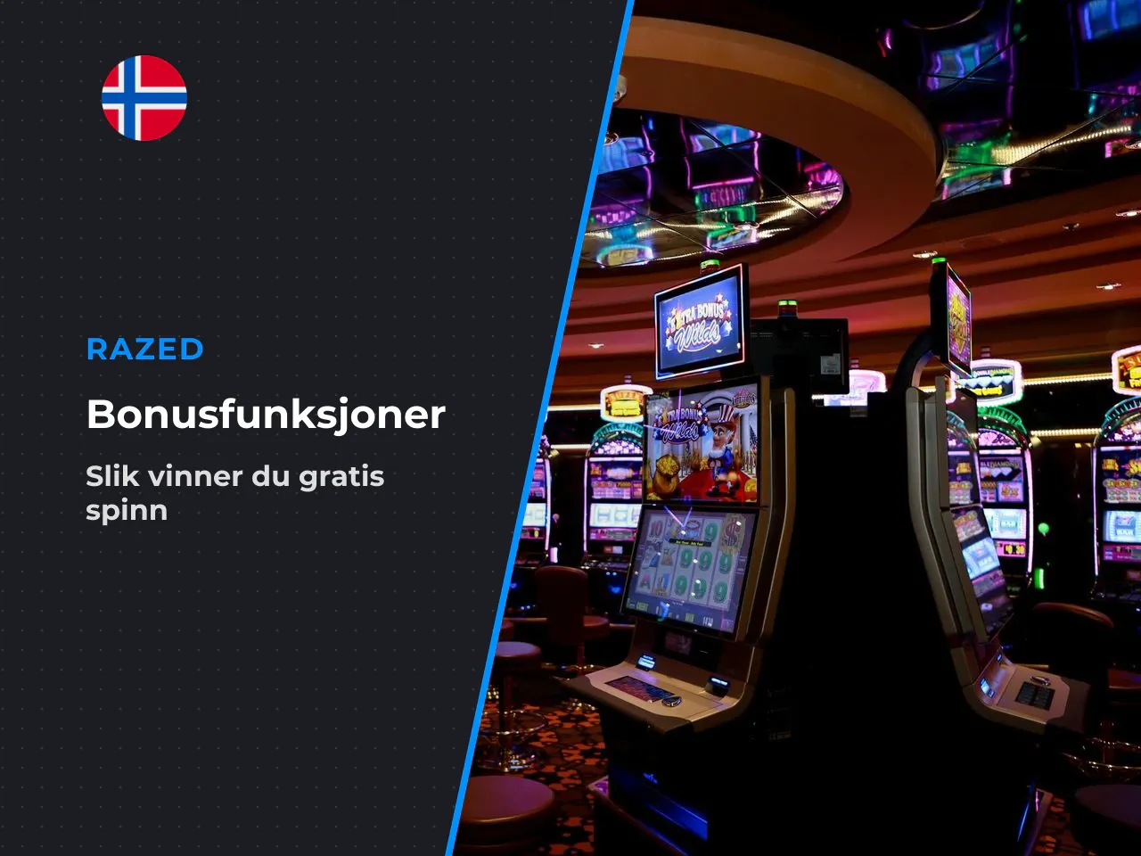 Hvilke symboler utløser bonusfunksjonene. Bonusrunden Free